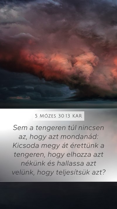 5 Mózes 30:13 KAR Mobile Phone Wallpaper - Sem a tengeren túl nincsen az, hogy azt - Mobile Bible Verse Wallpaper