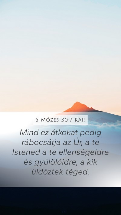 5 Mózes 30:7 KAR Mobile Phone Wallpaper - Mind ez átkokat pedig rábocsátja az Úr, a te - Mobile Bible Verse Wallpaper