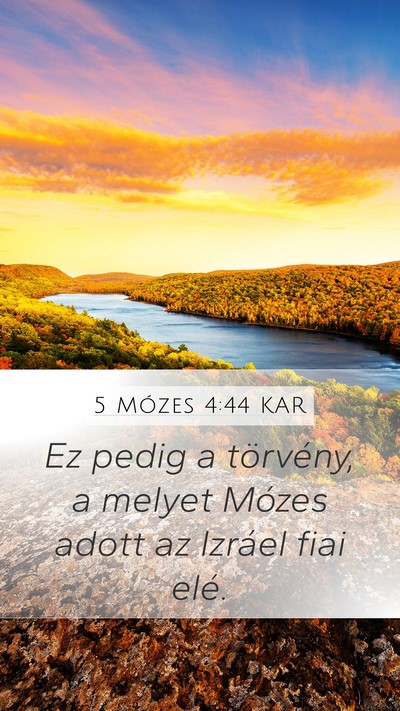 5 Mózes 4:44 KAR Mobile Phone Wallpaper - Ez pedig a törvény, a melyet Mózes adott az - Mobile Bible Verse Wallpaper