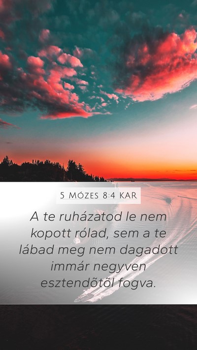 5 Mózes 8:4 KAR Bible Verse Image