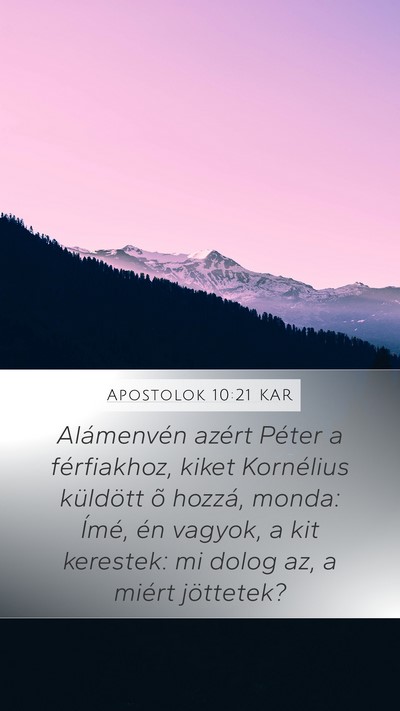Apostolok 10:21 KAR Mobile Phone Wallpaper - Alámenvén azért Péter a férfiakhoz, kiket - Mobile Bible Verse Wallpaper