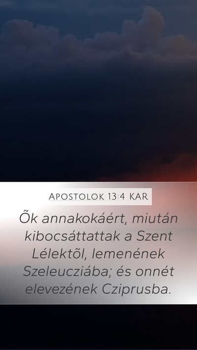 Apostolok 13:4 KAR Mobile Phone Wallpaper - Õk annakokáért, miután kibocsáttattak a - Mobile Bible Verse Wallpaper