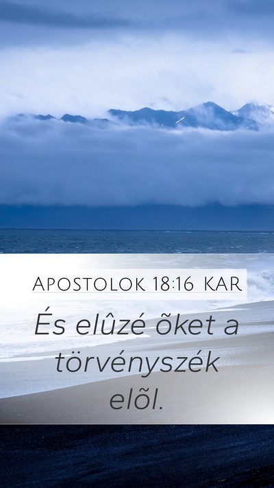 Apostolok 18:16 KAR Mobile Phone Wallpaper - És elûzé õket a törvényszék - Mobile Bible Verse Wallpaper