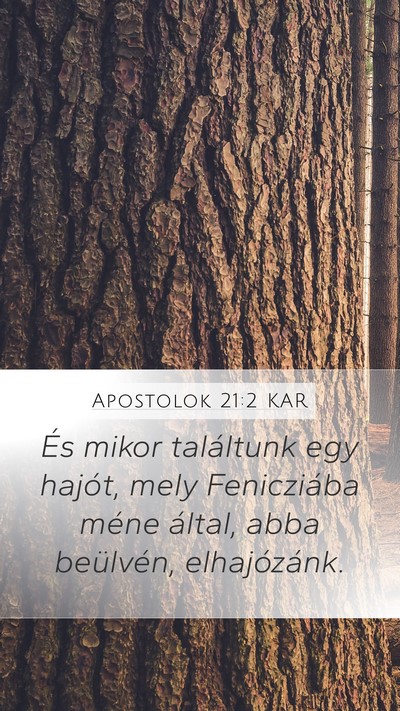 Apostolok 21:2 KAR Mobile Phone Wallpaper - És mikor találtunk egy hajót, mely Fenicziába - Mobile Bible Verse Wallpaper