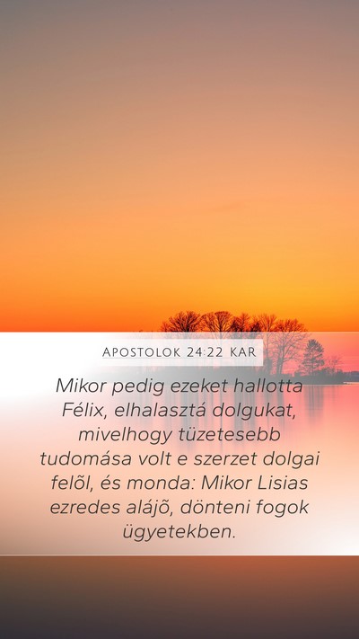 Apostolok 24:22 KAR Bible Verse Image