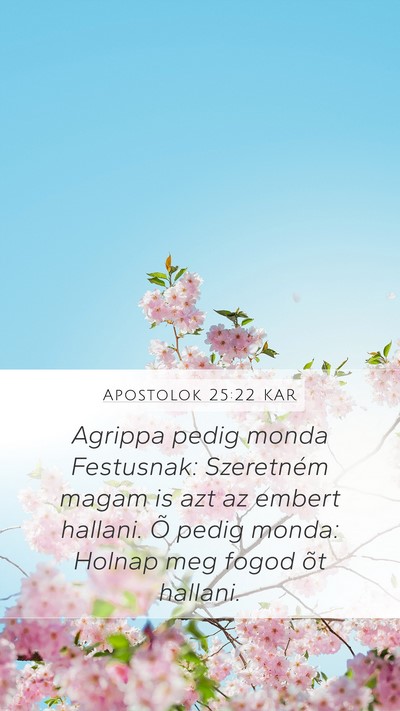 Apostolok 25:22 KAR Bible Verse Image