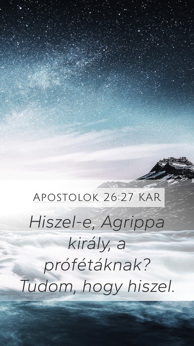 Apostolok 26:27 KAR Bible Verse Image