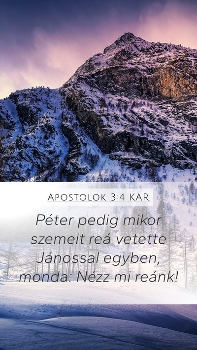 Apostolok 3:4 KAR Mobile Phone Wallpaper - Péter pedig mikor szemeit reá vetette Jánossal - Mobile Bible Verse Wallpaper