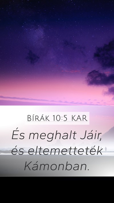 Bírák 10:5 KAR Mobile Phone Wallpaper - És meghalt Jáir, és eltemetteték - Mobile Bible Verse Wallpaper