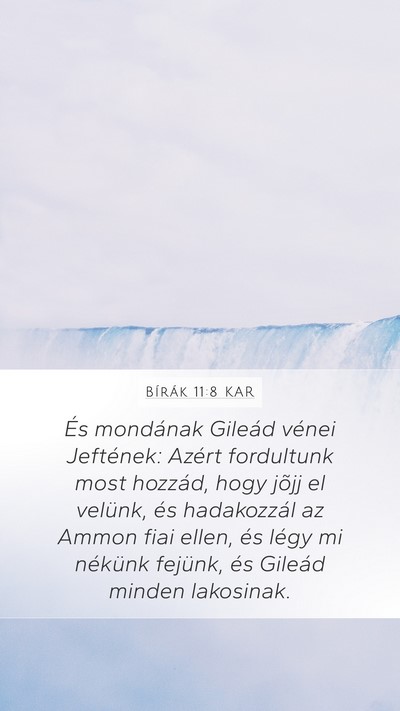 Bírák 11:8 KAR Mobile Phone Wallpaper - És mondának Gileád vénei Jeftének: Azért - Mobile Bible Verse Wallpaper