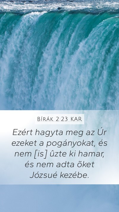Bírák 2:23 KAR Mobile Phone Wallpaper - Ezért hagyta meg az Úr ezeket a pogányokat, - Mobile Bible Verse Wallpaper