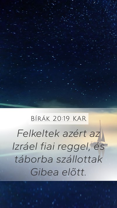 Bírák 20:19 KAR Mobile Phone Wallpaper - Felkeltek azért az Izráel fiai reggel, és - Mobile Bible Verse Wallpaper
