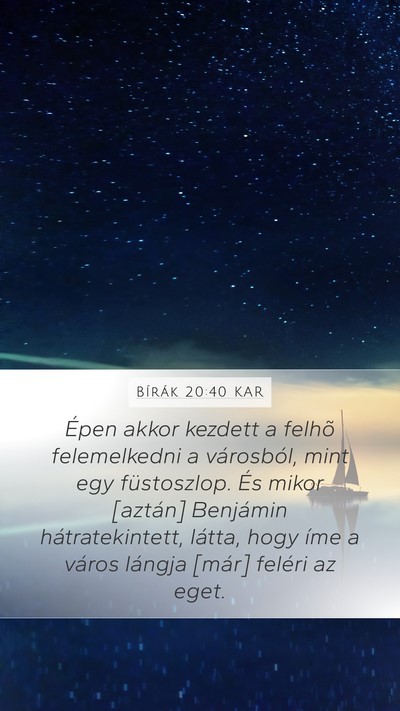 Bírák 20:40 KAR Mobile Phone Wallpaper - Épen akkor kezdett a felhõ felemelkedni a - Mobile Bible Verse Wallpaper