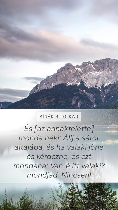Bírák 4:20 KAR Mobile Phone Wallpaper - És [az annakfelette] monda néki: Állj a sátor - Mobile Bible Verse Wallpaper