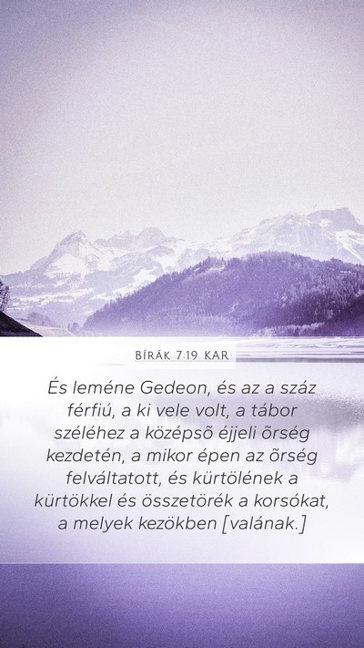 Bírák 7:19 KAR Mobile Phone Wallpaper - És leméne Gedeon, és az a száz férfiú, a ki - Mobile Bible Verse Wallpaper