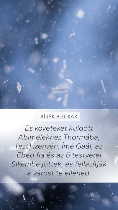 Bírák 9:31 KAR Mobile Phone Wallpaper - És követeket küldött Abimélekhez Thormába, - Mobile Bible Verse Wallpaper
