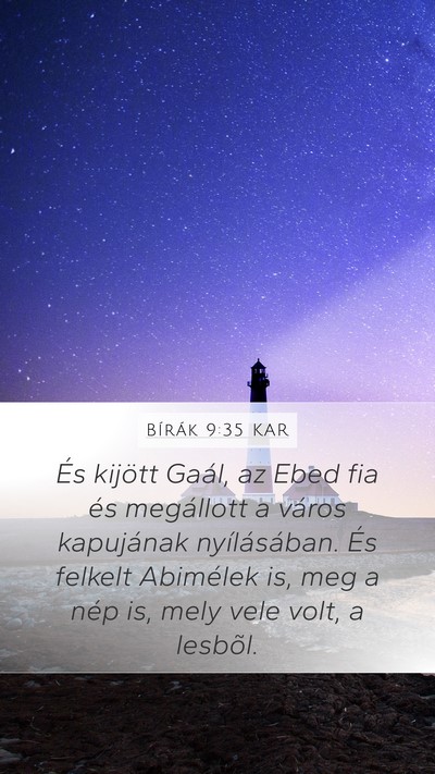 Bírák 9:35 KAR Mobile Phone Wallpaper - És kijött Gaál, az Ebed fia és megállott a - Mobile Bible Verse Wallpaper