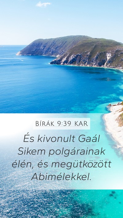 Bírák 9:39 KAR Mobile Phone Wallpaper - És kivonult Gaál Sikem polgárainak élén, és - Mobile Bible Verse Wallpaper