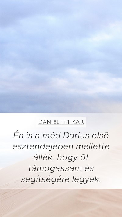 Dániel 11:1 KAR Mobile Phone Wallpaper - Én is a méd Dárius elsõ esztendejében - Mobile Bible Verse Wallpaper