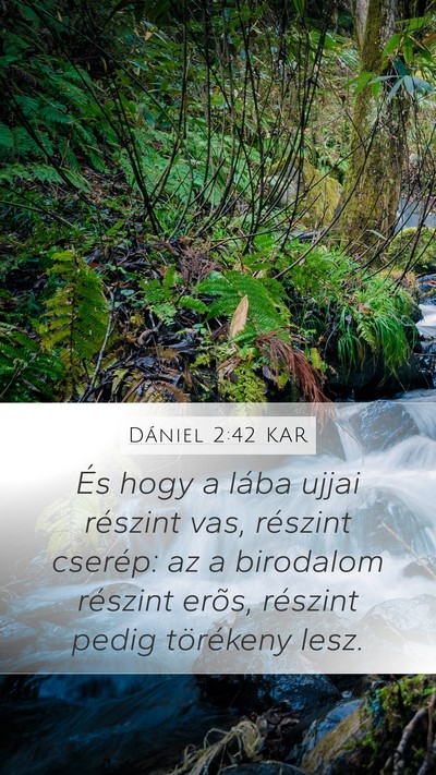 Dániel 2:42 KAR Mobile Phone Wallpaper - És hogy a lába ujjai részint vas, részint - Mobile Bible Verse Wallpaper