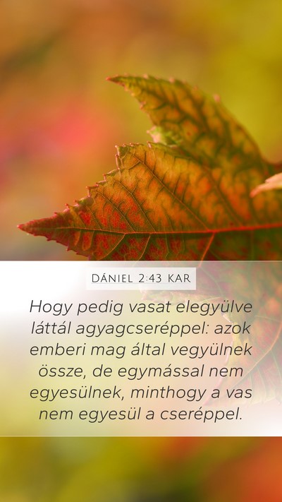 Dániel 2:43 KAR Mobile Phone Wallpaper - Hogy pedig vasat elegyülve láttál - Mobile Bible Verse Wallpaper