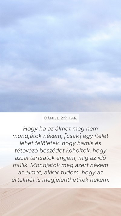 Dániel 2:9 KAR Mobile Phone Wallpaper - Hogy ha az álmot meg nem mondjátok nékem, - Mobile Bible Verse Wallpaper
