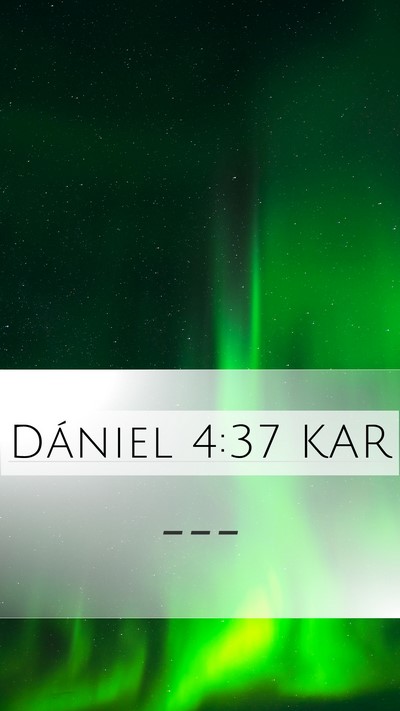 Dániel 4:37 KAR Bible Verse Image