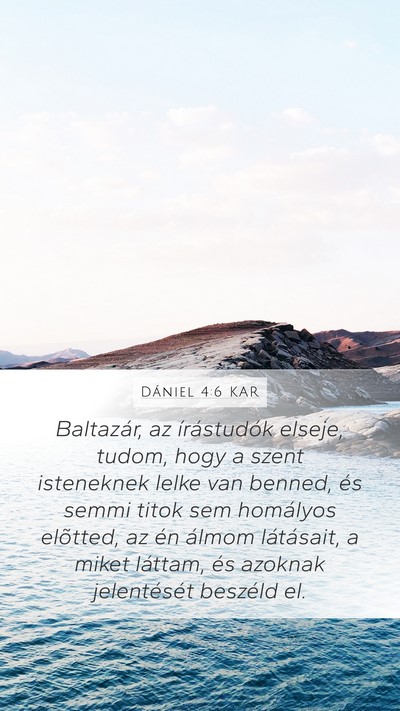 Dániel 4:6 KAR Mobile Phone Wallpaper - Baltazár, az írástudók elseje, tudom, hogy a - Mobile Bible Verse Wallpaper