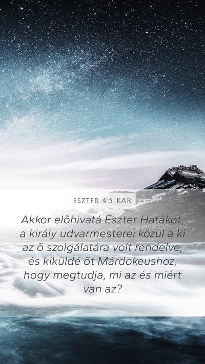 Eszter 4:5 KAR Mobile Phone Wallpaper - Akkor elõhivatá Eszter Hatákot, a király - Mobile Bible Verse Wallpaper