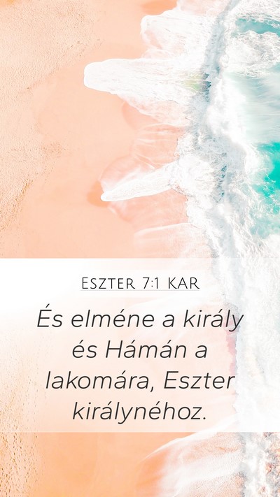 Eszter 7:1 KAR Mobile Phone Wallpaper - És elméne a király és Hámán a lakomára, - Mobile Bible Verse Wallpaper