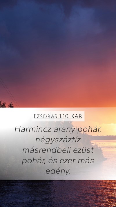 Ezsdrás 1:10 KAR Mobile Phone Wallpaper - Harmincz arany pohár, négyszáztíz - Mobile Bible Verse Wallpaper