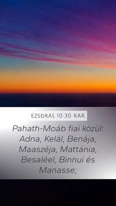 Ezsdrás 10:30 KAR Mobile Phone Wallpaper - Pahath-Moáb fiai közül: Adna, Kelál, Benája, - Mobile Bible Verse Wallpaper