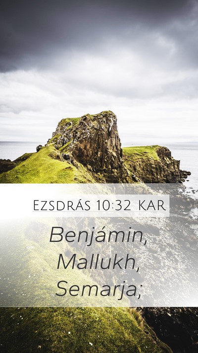 Ezsdrás 10:32 KAR Mobile Phone Wallpaper - Benjámin, Mallukh, - Mobile Bible Verse Wallpaper