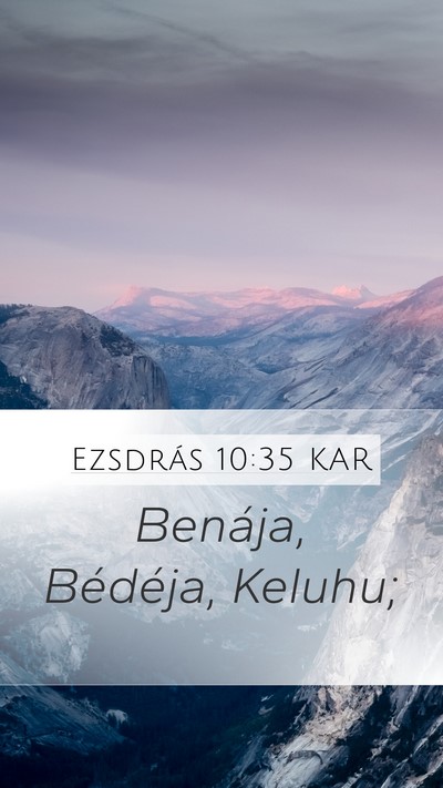 Ezsdrás 10:35 KAR Mobile Phone Wallpaper - Benája, Bédéja, - Mobile Bible Verse Wallpaper