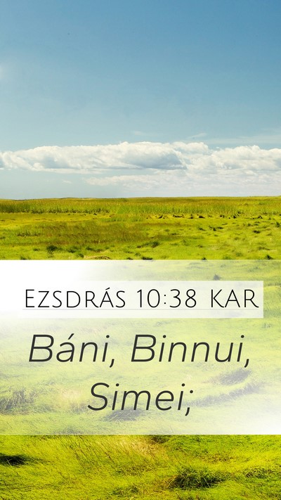 Ezsdrás 10:38 KAR Mobile Phone Wallpaper - Báni, Binnui, - Mobile Bible Verse Wallpaper