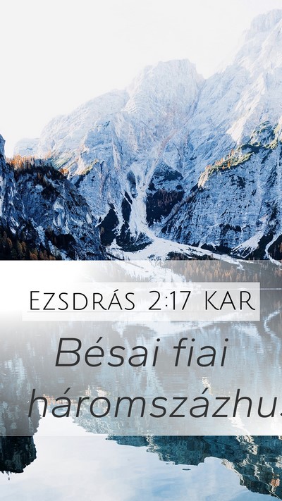 Ezsdrás 2:17 KAR Mobile Phone Wallpaper - Bésai fiai - Mobile Bible Verse Wallpaper