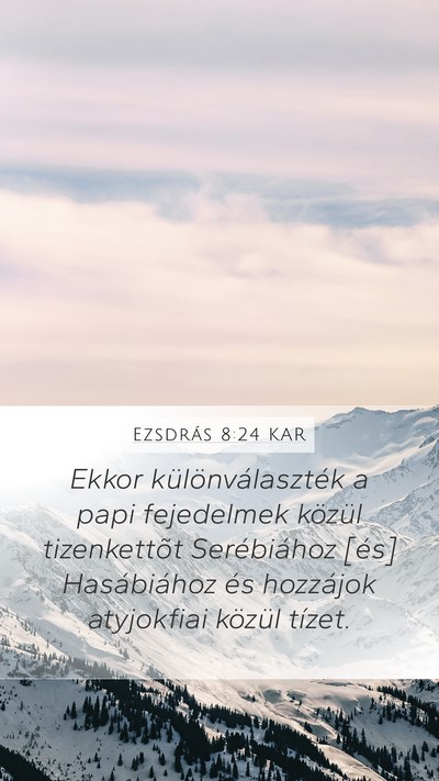 Ezsdrás 8:24 KAR Bible Verse Image