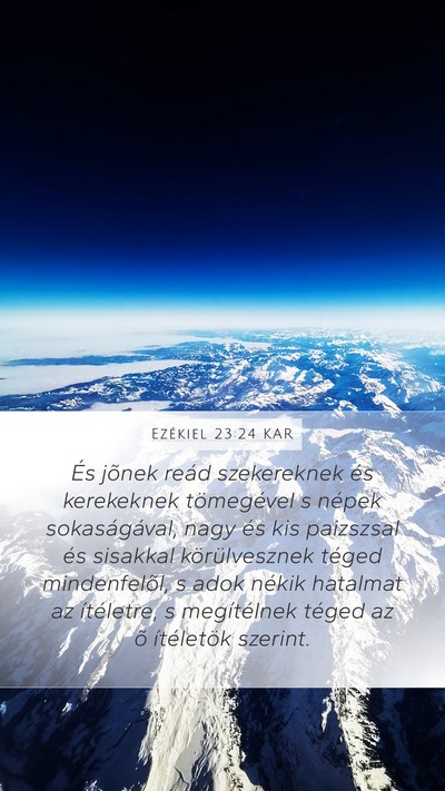 Ezékiel 23:24 KAR Mobile Phone Wallpaper - És jõnek reád szekereknek és kerekeknek - Mobile Bible Verse Wallpaper