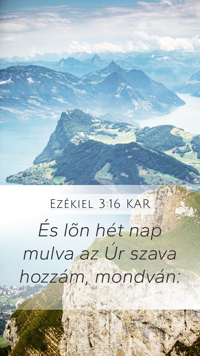 Ezékiel 3:16 KAR Mobile Phone Wallpaper - És lõn hét nap mulva az Úr szava hozzám, - Mobile Bible Verse Wallpaper