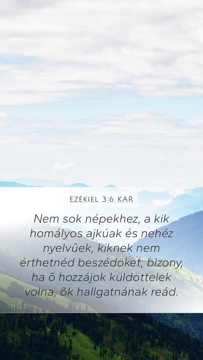 Ezékiel 3:6 KAR Mobile Phone Wallpaper - Nem sok népekhez, a kik homályos ajkúak és - Mobile Bible Verse Wallpaper