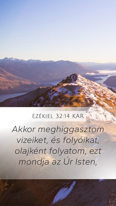 Ezékiel 32:14 KAR Mobile Phone Wallpaper - Akkor meghiggasztom vizeiket, és folyóikat, - Mobile Bible Verse Wallpaper