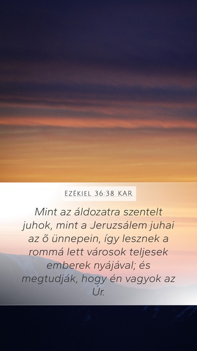 Ezékiel 36:38 KAR Mobile Phone Wallpaper - Mint az áldozatra szentelt juhok, mint a - Mobile Bible Verse Wallpaper
