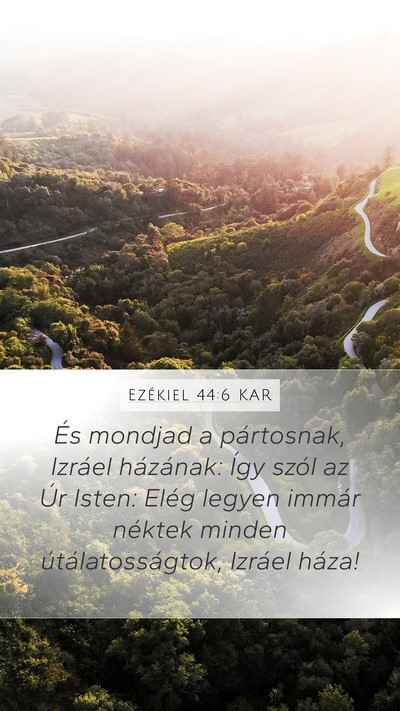 Ezékiel 44:6 KAR Mobile Phone Wallpaper - És mondjad a pártosnak, Izráel házának: Így - Mobile Bible Verse Wallpaper