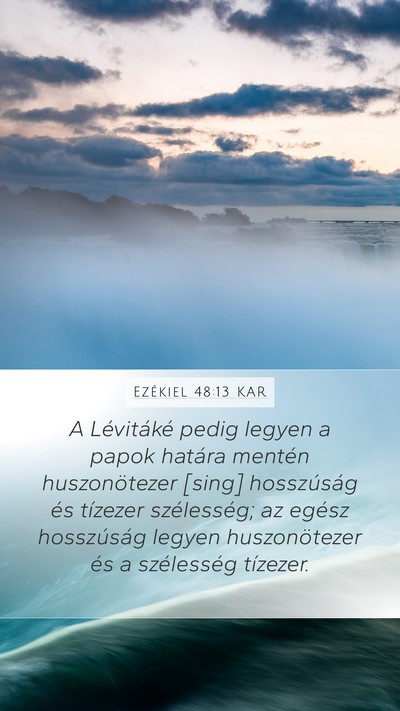 Ezékiel 48:13 KAR Mobile Phone Wallpaper - A Lévitáké pedig legyen a papok határa - Mobile Bible Verse Wallpaper