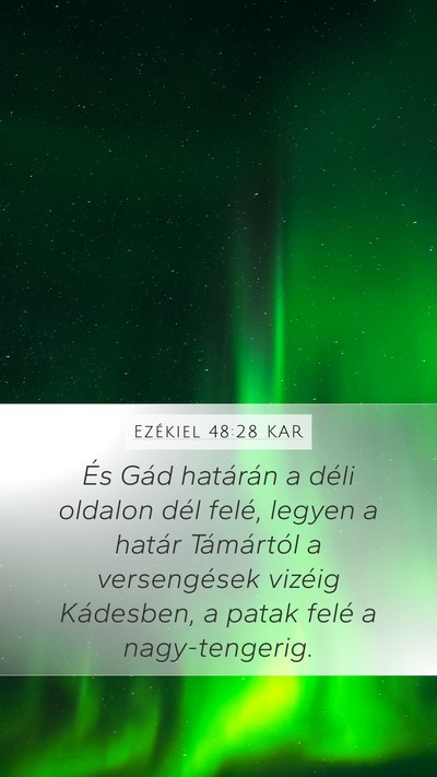Ezékiel 48:28 KAR Mobile Phone Wallpaper - És Gád határán a déli oldalon dél felé, - Mobile Bible Verse Wallpaper