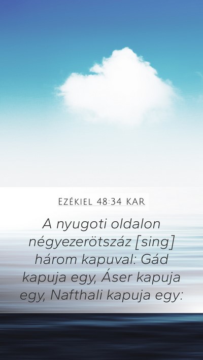 Ezékiel 48:34 KAR Mobile Phone Wallpaper - A nyugoti oldalon négyezerötszáz [sing] három - Mobile Bible Verse Wallpaper