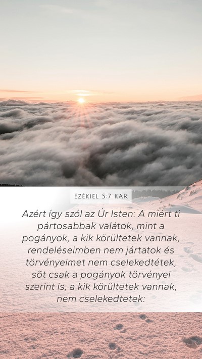 Ezékiel 5:7 KAR Mobile Phone Wallpaper - Azért így szól az Úr Isten: A miért ti - Mobile Bible Verse Wallpaper