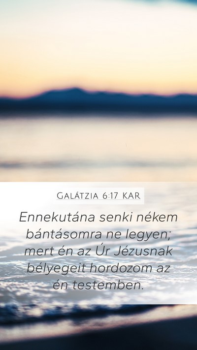 Galátzia 6:17 KAR Bible Verse Image
