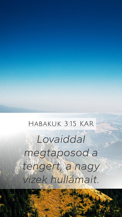 Habakuk 3:15 KAR Bible Verse Image