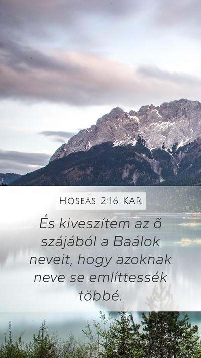 Hóseás 2:16 KAR Mobile Phone Wallpaper - És kiveszítem az õ szájából a Baálok - Mobile Bible Verse Wallpaper